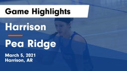 Harrison  vs Pea Ridge  Game Highlights - March 5, 2021