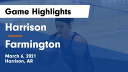 Harrison  vs Farmington  Game Highlights - March 6, 2021