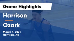 Harrison  vs Ozark  Game Highlights - March 4, 2021