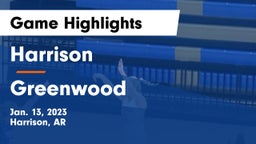 Harrison  vs Greenwood  Game Highlights - Jan. 13, 2023