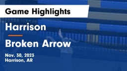 Harrison  vs Broken Arrow  Game Highlights - Nov. 30, 2023