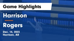 Harrison  vs Rogers  Game Highlights - Dec. 14, 2023
