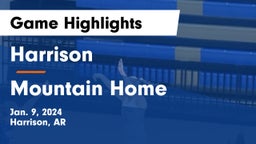 Harrison  vs Mountain Home  Game Highlights - Jan. 9, 2024