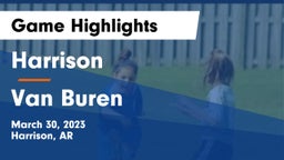 Harrison  vs Van Buren  Game Highlights - March 30, 2023