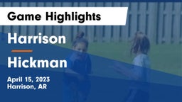 Harrison  vs Hickman  Game Highlights - April 15, 2023
