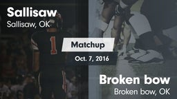 Matchup: Sallisaw  vs. Broken bow  2016