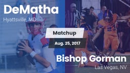 Matchup: DeMatha  vs. Bishop Gorman  2017