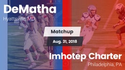 Matchup: DeMatha  vs. Imhotep Charter  2018