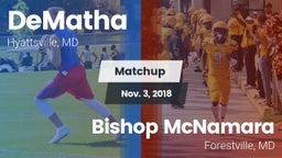 Matchup: DeMatha  vs. Bishop McNamara  2018
