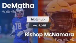 Matchup: DeMatha  vs. Bishop McNamara  2019