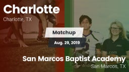 Matchup: Charlotte High vs. San Marcos Baptist Academy  2019