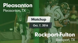 Matchup: Pleasanton High vs. Rockport-Fulton  2016
