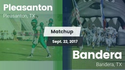 Matchup: Pleasanton High vs. Bandera  2017