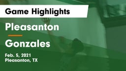 Pleasanton  vs Gonzales  Game Highlights - Feb. 5, 2021