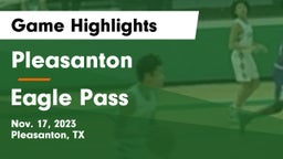 Pleasanton  vs Eagle Pass Game Highlights - Nov. 17, 2023