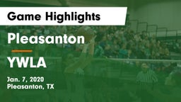 Pleasanton  vs YWLA Game Highlights - Jan. 7, 2020