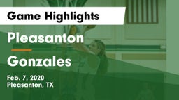 Pleasanton  vs Gonzales  Game Highlights - Feb. 7, 2020