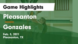 Pleasanton  vs Gonzales  Game Highlights - Feb. 5, 2021