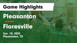 Pleasanton  vs Floresville  Game Highlights - Jan. 10, 2023