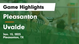 Pleasanton  vs Uvalde  Game Highlights - Jan. 13, 2023