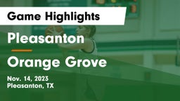 Pleasanton  vs Orange Grove  Game Highlights - Nov. 14, 2023