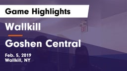 Wallkill  vs Goshen Central  Game Highlights - Feb. 5, 2019