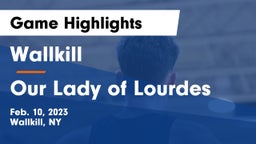 Wallkill  vs Our Lady of Lourdes  Game Highlights - Feb. 10, 2023