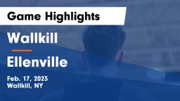 Wallkill  vs Ellenville  Game Highlights - Feb. 17, 2023