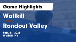 Wallkill  vs Rondout Valley  Game Highlights - Feb. 21, 2023