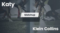 Matchup: Katy  vs. Klein Collins  2016