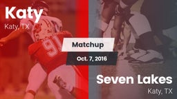 Matchup: Katy  vs. Seven Lakes  2016