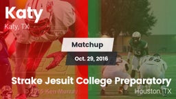 Matchup: Katy  vs. Strake Jesuit College Preparatory 2016
