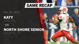 Recap: Katy  vs. North Shore Senior  2016