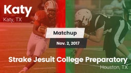 Matchup: Katy  vs. Strake Jesuit College Preparatory 2017