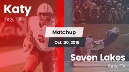 Matchup: Katy  vs. Seven Lakes  2018
