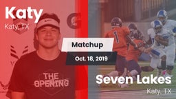 Matchup: Katy  vs. Seven Lakes  2019