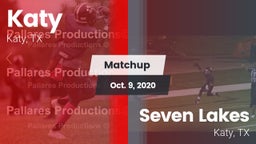 Matchup: Katy  vs. Seven Lakes  2020
