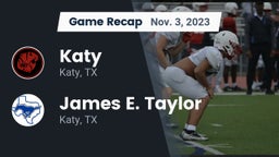 Recap: Katy  vs. James E. Taylor  2023