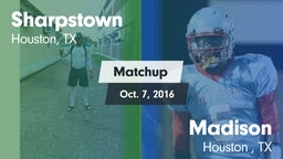 Matchup: Sharpstown High vs. Madison  2016