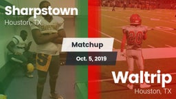 Matchup: Sharpstown High vs. Waltrip  2019