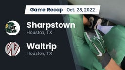 Recap: Sharpstown  vs. Waltrip  2022