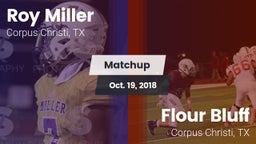Matchup: Roy Miller vs. Flour Bluff  2018