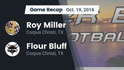 Recap: Roy Miller  vs. Flour Bluff  2018