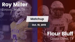 Matchup: Roy Miller vs. Flour Bluff  2019