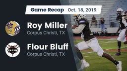 Recap: Roy Miller  vs. Flour Bluff  2019