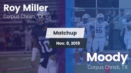 Matchup: Roy Miller vs. Moody  2019