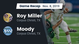 Recap: Roy Miller  vs. Moody  2019