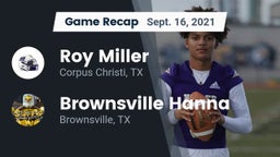 Recap: Roy Miller  vs. Brownsville Hanna  2021