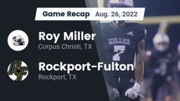 Recap: Roy Miller  vs. Rockport-Fulton  2022