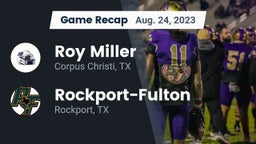 Recap: Roy Miller  vs. Rockport-Fulton  2023